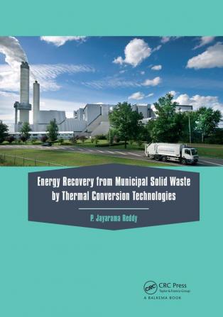 Energy Recovery from Municipal Solid Waste by Thermal Conversion Technologies