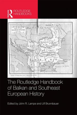 The Routledge Handbook of Balkan and Southeast European History