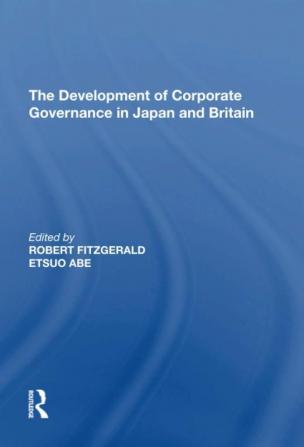 Development of Corporate Governance in Japan and Britain