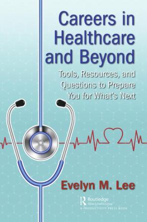 Careers in Healthcare and Beyond