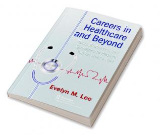 Careers in Healthcare and Beyond