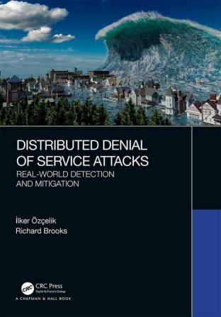 Distributed Denial of Service Attacks