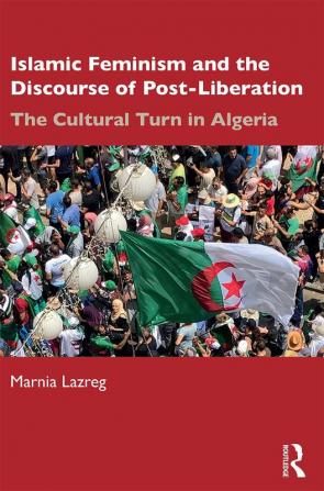 Islamic Feminism and the Discourse of Post-Liberation