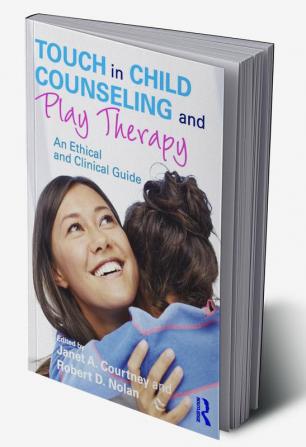 Touch in Child Counseling and Play Therapy