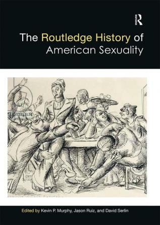 Routledge History of American Sexuality