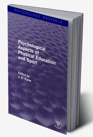 Psychological Aspects of Physical Education and Sport