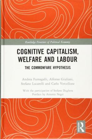 Cognitive Capitalism Welfare and Labour