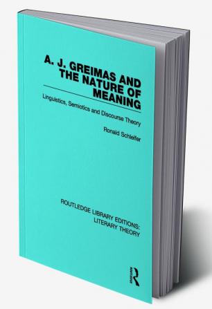 A. J. Greimas and the Nature of Meaning