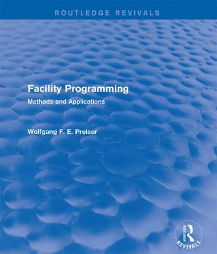 Facility Programming (Routledge Revivals)