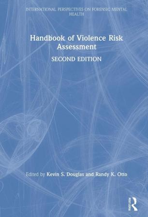 Handbook of Violence Risk Assessment