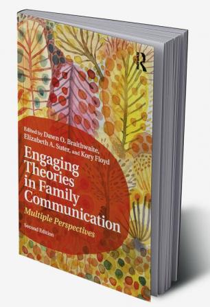 Engaging Theories in Family Communication