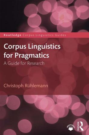 Corpus Linguistics for Pragmatics