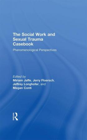 Social Work and Sexual Trauma Casebook