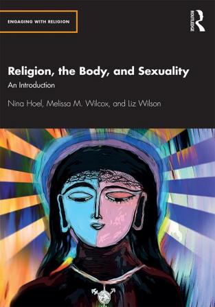 Religion the Body and Sexuality