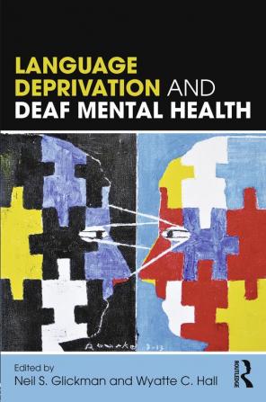 Language Deprivation and Deaf Mental Health