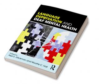 Language Deprivation and Deaf Mental Health