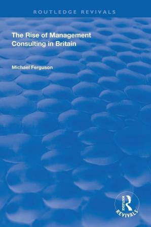 Rise of Management Consulting in Britain