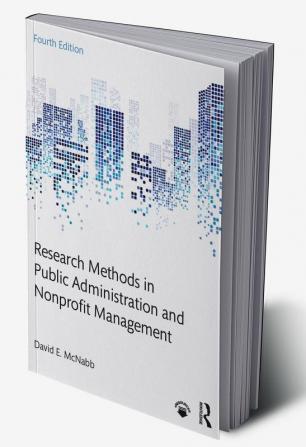 Research Methods in Public Administration and Nonprofit Management