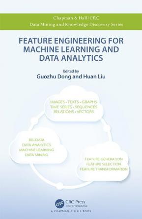 Feature Engineering for Machine Learning and Data Analytics