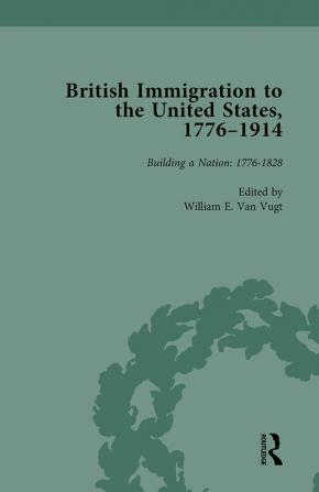 British Immigration to the United States 1776–1914 Volume 1