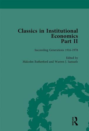 Classics in Institutional Economics Part II Volume 7