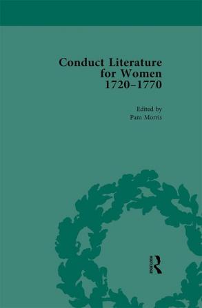 Conduct Literature for Women Part III 1720-1770 vol 5