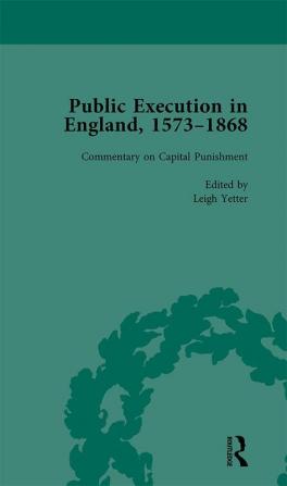 Public Execution in England 1573–1868 Part II vol 7