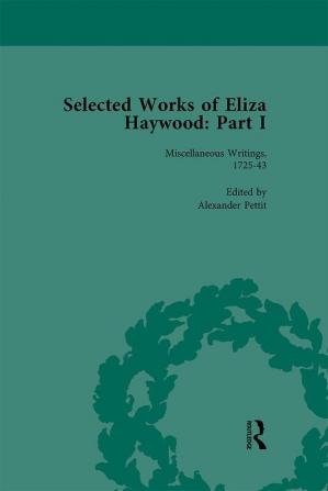 Selected Works of Eliza Haywood Part I Vol 1