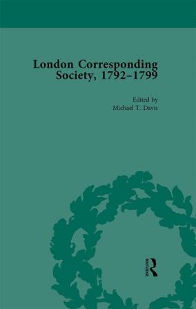 London Corresponding Society 1792-1799 Vol 4