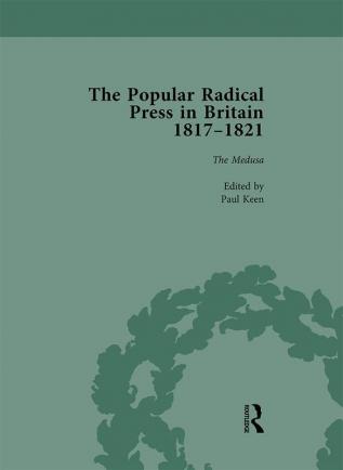 Popular Radical Press in Britain 1811-1821 Vol 5