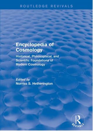 Encyclopedia of Cosmology (Routledge Revivals)