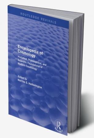 Encyclopedia of Cosmology (Routledge Revivals)