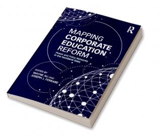 Mapping Corporate Education Reform