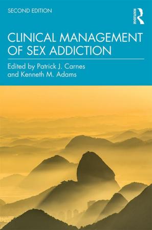 Clinical Management of Sex Addiction