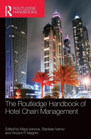 The Routledge Handbook of Hotel Chain Management