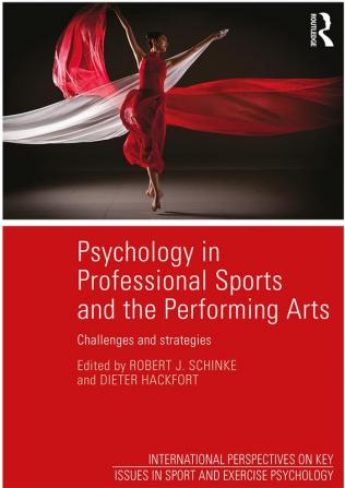 Psychology in Professional Sports and the Performing Arts