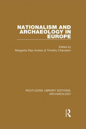 Nationalism and Archaeology in Europe