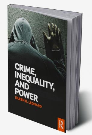 Crime Inequality and Power