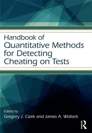 Handbook of Quantitative Methods for Detecting Cheating on Tests