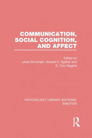 Communication Social Cognition and Affect (PLE: Emotion)