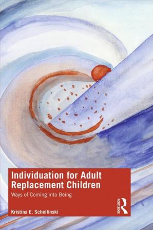 Individuation for Adult Replacement Children