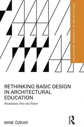 Rethinking Basic Design in Architectural Education