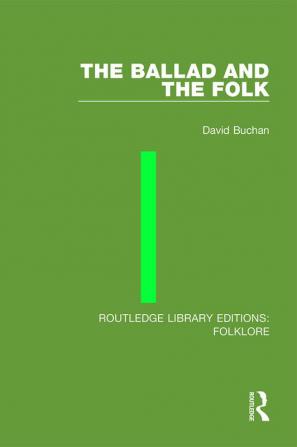 Ballad and the Folk (RLE Folklore)