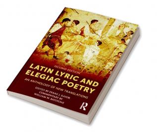 Latin Lyric and Elegiac Poetry