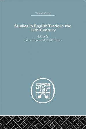 Studies in English Trade in the 15th Century