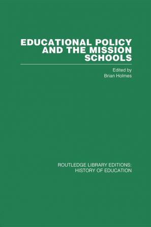 Educational Policy and the Mission Schools