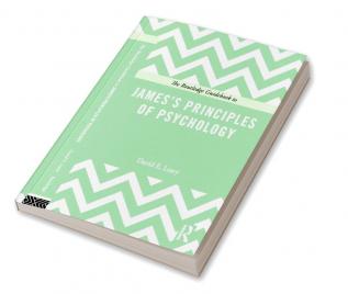 Routledge Guidebook to James’s Principles of Psychology