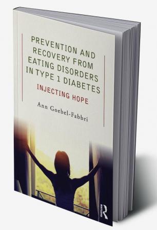 Prevention and Recovery from Eating Disorders in Type 1 Diabetes