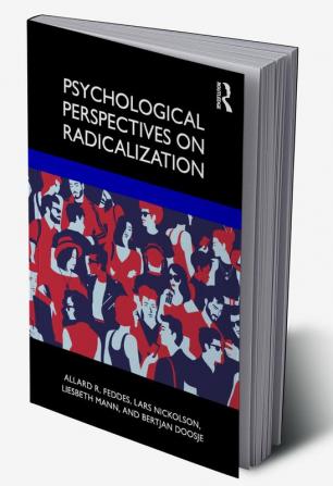 Psychological Perspectives on Radicalization