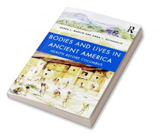 Bodies and Lives in Ancient America